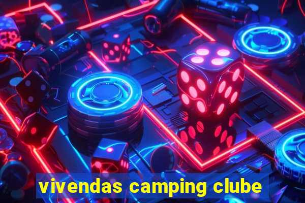 vivendas camping clube